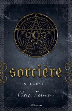 Sorcière - Intégrale 1 (Livre 1, 2 et 3) (eBook, ePUB) - Cate Tiernan, Tiernan