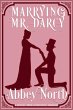Marrying Mr. Darcy: A Sensual 