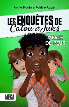 Les enquêtes de Catou et Jules (eBook, PDF) - Annie Blouin, Blouin