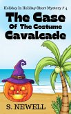 The Case Of The Costume Cavalcade (Holiday In Holiday Short Mystery, #4) (eBook, ePUB)