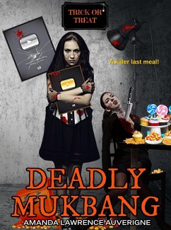 Deadly Mukbang (Trick or Treat) (eBook, ePUB) - Auverigne, Amanda Lawrence