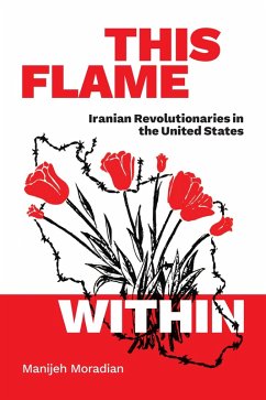 This Flame Within (eBook, PDF) - Manijeh Moradian, Moradian