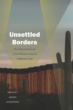 Unsettled Borders (eBook, PDF) - Felicity Amaya Schaeffer, Schaeffer