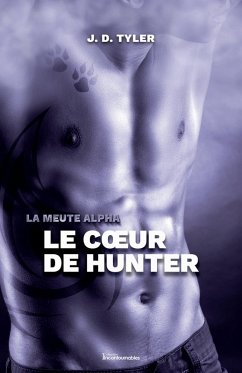 Cover La meute Alpha, tome 4 - Le coeur de Hunter (eBook, ePUB)