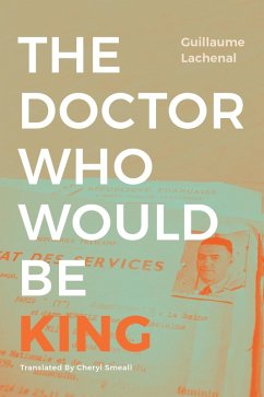 Doctor Who Would Be King (eBook, PDF) - Guillaume Lachenal, Lachenal
