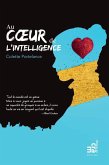 Au coeur de l'intelligence (eBook, ePUB)