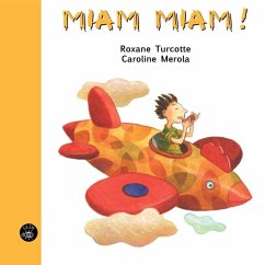 Miam Miam! (eBook, PDF) - Roxane Turcotte, Turcotte