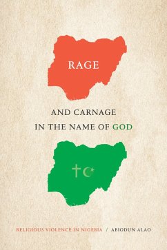 Rage and Carnage in the Name of God (eBook, PDF) - Abiodun Alao, Alao