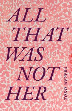 All That Was Not Her (eBook, PDF) - Todd Meyers, Meyers
