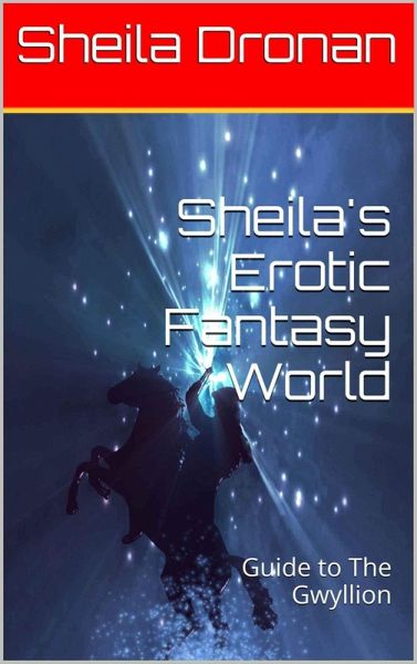 Sheila's Erotic Fantasy World: Guide to The Gwyllion (eBook, ePUB)