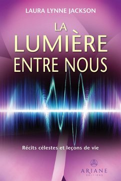 La lumière entre nous (eBook, ePUB) - Laura Lynne Jackson, Jackson