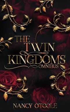 The Twin Kingdoms Omnibus: A Fairy Tale Novella Series (eBook, ePUB) - O'Toole, Nancy