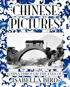 Chinese Pictures (eBook, ePUB) - Bird, Isabella