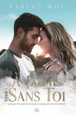 À Jamais Sans Toi (eBook, ePUB) À Jamais Sans Toi (eBook, ePUB)