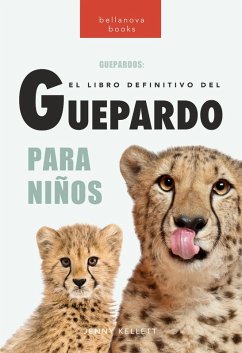 Guepardos: El libro definitivo del guepardo para niños (Libros de animales para niños) (eBook, ePUB) - Kellett, Jenny