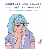 Pourquoi les filles ont mal au ventre ? (eBook, PDF)