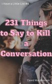 231 Things to Say to Killa Conversation (I Have a Little List, #4) (eBook, ePUB)