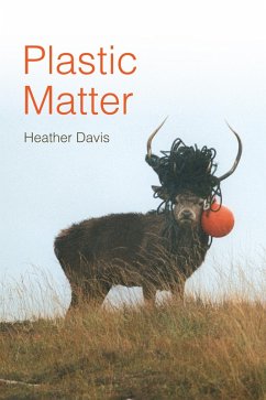 Plastic Matter (eBook, PDF) - Heather Davis, Davis