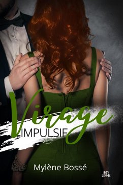 Virage impulsif (eBook, ePUB) - Mylene Bosse, Bosse