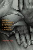 Lesbian Potentiality and Feminist Media in the 1970s (eBook, PDF)