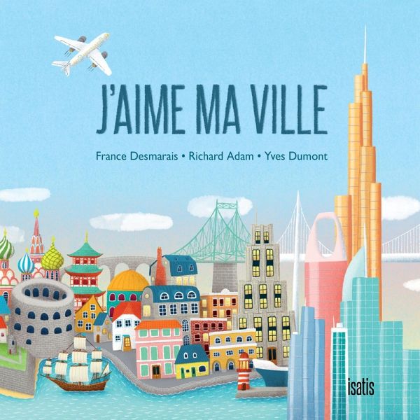 J'aime ma ville (eBook, PDF) J'aime ma ville (eBook, PDF)