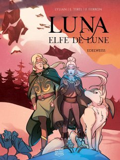 Luna elfe de lune 2 - Edelweiss (eBook, PDF)