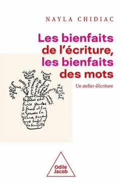 Les Bienfaits de l'écriture, les bienfaits des mots (eBook, ePUB) - Nayla Chidiac, Chidiac