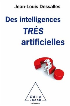 Des intelligences TRÈS artificielles (eBook, ePUB) - Jean-Louis Dessalles, Dessalles