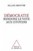 Démocratie. Rendons le vote aux citoyens (eBook, ePUB)