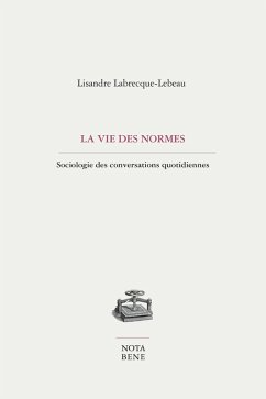 La vie des normes (eBook, PDF) - Lisandre Labrecque-Lebeau, Labrecque-Lebeau