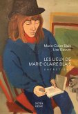 Les lieux de Marie-Claire Blais (eBook, PDF)