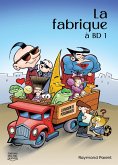 La fabrique à BD 1 (eBook, PDF)