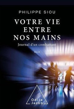 Votre vie entre nos mains (eBook, ePUB) - Philippe Siou, Siou
