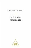 Une vie musicale (eBook, ePUB) Une vie musicale (eBook, ePUB)