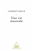 Une vie musicale (eBook, ePUB)