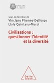 Civilisations : questionner l'identité et la diversité (eBook, ePUB) Civilisations : questionner l'identité et la diversité (eBook, ePUB)