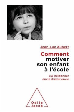 Comment motiver son enfant à l'école (eBook, ePUB) - Jean-Luc Aubert, Aubert