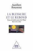 La Blessure et le Rebond (eBook, ePUB) La Blessure et le Rebond (eBook, ePUB)