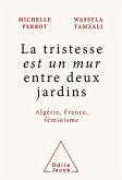 La tristesse est un mur entre deux jardins (eBook, ePUB)