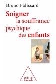 Soigner la souffrance psychique des enfants (eBook, ePUB)