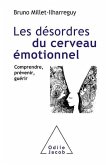 Les Désordres du cerveau émotionnel (eBook, ePUB)