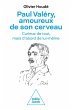 Paul Valéry, amoureux de son cerveau... - Bild 1