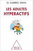 Les Adultes hyperactifs (eBook, ePUB)