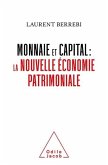 Monnaie et capital : la nouvelle économie patrimoniale (eBook, ePUB)