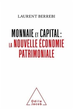 Cover Monnaie et capital : la nouvelle économie patrimoniale (eBook, ePUB)