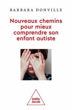 Cover Nouveaux chemins pour mieux comprendre son enfant autiste (eBook, ePUB)