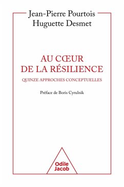 Au cA ur de la resilience (eBook, ePUB) - Jean-Pierre Pourtois, Pourtois