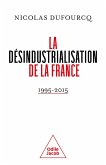 La Désindustrialisation de la France (eBook, ePUB)