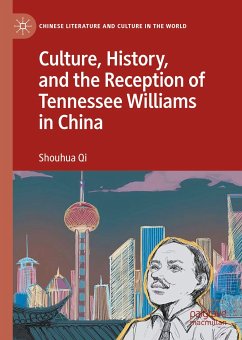 Culture, History, and the Reception of Tennessee Williams in China (eBook, PDF) - Qi, Shouhua
