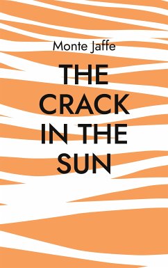 The Crack in the Sun (eBook, ePUB) - Jaffe, Monte